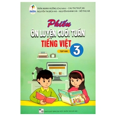 Phiếu Ôn Luyện Cuối Tuần Tiếng Việt Lớp 3 Tập 2 (Cánh Diều)