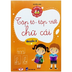 Hành Trang Cho Bé Vào Lớp 1 - Tập Tô Tập Viết Chữ Cái Quyển 2