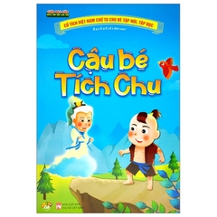 Cổ Tích Việt Nam Chữ To Cho Bé Tập Nói Tập Đọc - Cậu Bé Tích Chu