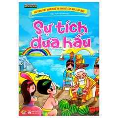 Cổ Tích Việt Nam Chữ To Cho Bé Tập Nói Tập Đọc - Sự Tích Dưa Hấu
