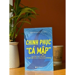 Chinh Phục "Cá Mập" - Mọi Điều Bạn Cần Biết Để Gọi Vốn Thành Công Trong 6 Tháng
