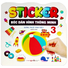 Sticker - Bóc Dán Hình Thông Minh Song Ngữ Anh-Việt Tập 3