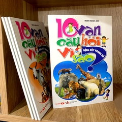 10 Vạn Câu Hỏi Vì Sao - Động Vật Hoang Dã