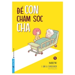 Để Con Chăm Sóc Cha - I’m A Caregiver Tập 1