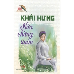 Danh Tác Văn Học Việt Nam - Nửa Chừng Xuân