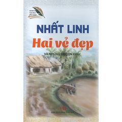 Danh Tác Văn Học Việt Nam - Hai Vẻ Đẹp Và Những Truyện Khác