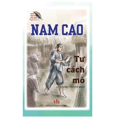 Danh Tác Văn Học Việt Nam - Tư Cách Mõ Và Những Chuyện Khác