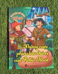 Truyện Cổ Tích Thế Giới - Những Cuộc Phiêu Lưu Thú Vị Của Robin Hood