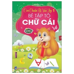Con Chuẩn Bị Vào Lớp 1 - Bé Tập Tô Chữ Cái Quyển 2