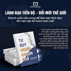 Tư Duy Ngoài Khuôn Khổ - Lãnh Đạo Tiến Bộ, Đổi Mới Thế Giới