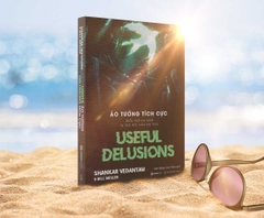 Ảo Tưởng Tích Cực - Useful Delusions
