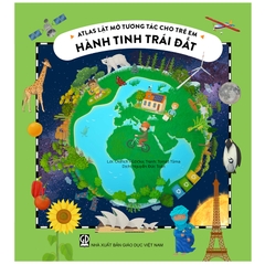 Atlas Lật Mở Tương Tác Cho Trẻ Em - Hành Tinh Trái Đất