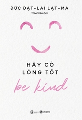 Be Kind - Hãy Có Lòng Tốt