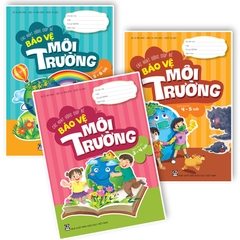 Các hoạt động giúp bé bảo vệ môi trường (Dành cho trẻ 5 - 6 tuổi)