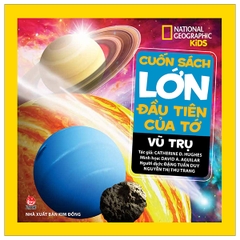 Cuốn Sách Lớn Đầu Tiên Của Tớ: Vũ Trụ