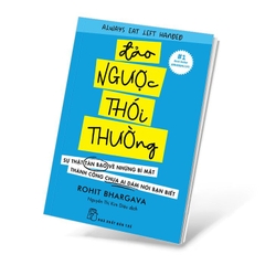 Đảo Ngược Thói Thường - Sự Thật Tàn Bạo Về Những Bí Mật Thành Công Chưa Ai Dám Nói Bạn Biết