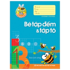 Tủ Sách Bé Vào Lớp 1 - Bé Tập Đếm Và Tập Tô