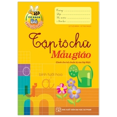 Tủ Sách Bé Vào Lớp 1 - Tập Tô Chữ Mẫu Giáo