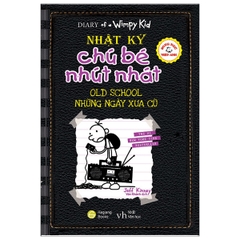 Nhật Ký Chú Bé Nhút Nhát Phiên Bản Song Ngữ Việt - Anh Tập 10 - Những Ngày Xưa Cũ