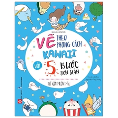 Vẽ Theo Phong Cách Kawaii Với 5 Bước Đơn Giản - Thế Giới Muôn Màu