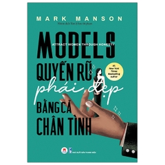Models - Quyến Rũ Phái Đẹp Bằng Cả Chân Tình