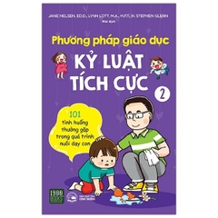 Phương Pháp Giáo Dục Kỷ Luật Tích Cực Tập 2