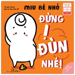 Ehon - Kĩ Năng Sống - Miu Bé Nhỏ - Đừng Ị Đùn Nhé