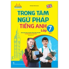 Trọng Tâm Ngữ Pháp Tiếng Anh Lớp 7 Tập 1