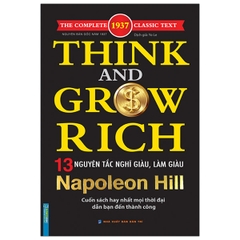 Think And Grow Rich - 13 Nguyên Tắc Nghĩ Giàu Làm Giàu