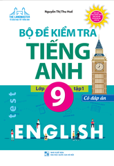 Bộ Đề Kiểm Tra Tiếng Anh - Lớp 9 - Tập 1 (Có Đáp Án)