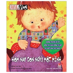Truyện Kể Trước Giờ Đi Ngủ - Hôm Nay Con Ngủ Một Mình