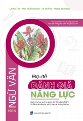 Bộ Đề Đánh Giá Năng Lực Môn Ngữ Văn