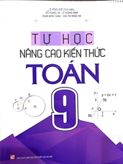 Tự Học - Nâng Cao Kiến Thức Toán 9