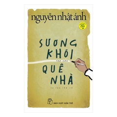 Sương Khói Quê Nhà - Nguyễn Nhật Ánh