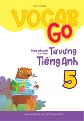 Vocab Go Học Nhanh Toàn Diện Từ Vựng Tiếng Anh 5