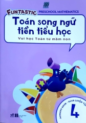 Toán Song Ngữ Tiền Tiểu Học 4 - Activity Book (Sách Luyện Tập)