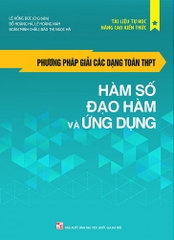 Phương Pháp Giải Các Dạng Toán THPT - Hàm Số - Đạo Hàm Và Ứng Dụng