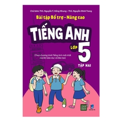 Bài Tập Bổ Trợ - Nâng Cao Tiếng Anh Lớp 5 - Tập 2