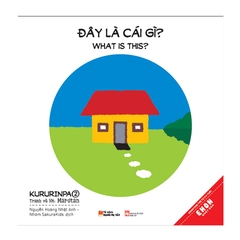 Ehon Song Ngữ - Kururinpa 2: Đây Là Cái Gì? - What Is This?