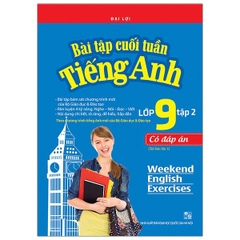 Bài Tập Cuối Tuần Tiếng Anh Lớp 9 Tập 2 (Có Đáp Án)