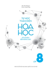Tự Học Toàn Diện Hóa Học - Từ Cơ Bản Đến Nâng Cao Lớp 8