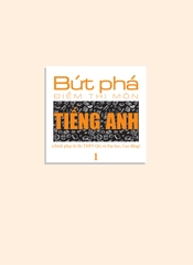Bứt Phá Điểm Thi Tiếng Anh 1 - Phiên Bản Đặc Biệt 2019