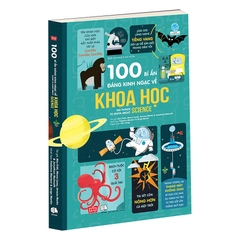 100 Bí Ẩn Đáng Kinh Ngạc Về Khoa Học (Usborne - 100 Things To Know About Science)