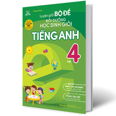 Luyện Giải Bộ Đề Bồi Dưỡng Học Sinh Giỏi Tiếng Anh Lớp 4
