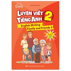 The Langmaster - Luyện Viết Tiếng Anh 2 (English Writing Family And Friends 2)