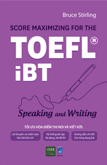 Score Maximizing For The TOEFL® iBT - Speaking And Writing