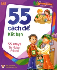 Tủ Sách Kĩ Năng Sống Dành Cho Học Sinh - 55 Cách Để Kết Bạn