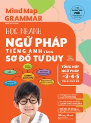 Mindmap Grammar - Học Nhanh Ngữ Pháp Tiếng Anh Bằng Sơ Đồ Tư Duy (Lớp 3-4-5)