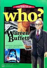 Who? Chuyện Kể Về Danh Nhân Thế Giới - Warren Buffett