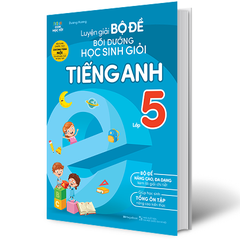 Luyện Giải Bộ Đề Bồi Dưỡng Học Sinh Giỏi Tiếng Anh Lớp 5